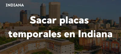 Sacar placas temporales en Indiana