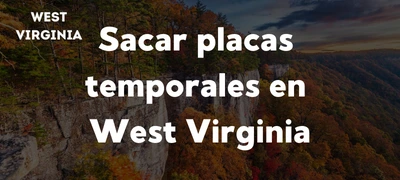 Sacar placas temporales en West Virginia