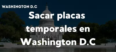 Sacar placas temporales en Washington DC