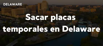 Sacar placas temporales en Delaware