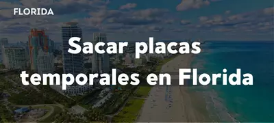 Sacar placas temporales en Florida