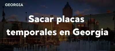 Sacar placas temporales en Georgia