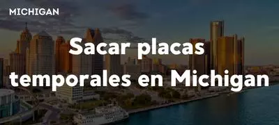 Sacar placas temporales en Michigan