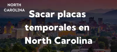 Sacar placas temporales en North Carolina