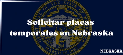 Sacar placas temporales en Nebraska